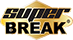 Super Break